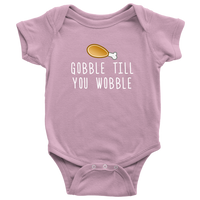 Funny Thanksgiving Baby Bodysuit - Gobble Till You Wobble - Thanksgiving Baby One-piece - Cute Thanksgiving Baby Gift