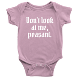 Funny Baby One-piece - Cute Baby Shirt - Don't Look At Me Peasant - Rude Baby Apparel - Baby Shower - Many Sizes And Colors
