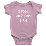 Funny Philosophy Baby Shirt - Philosopher Baby One-piece - I Poop, Therefore I Am - Descartes Parody - Many Sizes And Colors Available