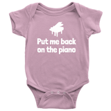 Cute Pianist Baby Shirt - Piano Baby One-piece - Put Me Back On The Piano - Baby Shower Or First Birthday Gift - Many Sizes And Colors