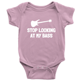 Cute Bassist Baby One-piece - Bass Player Baby Bodysuit - Stop Looking At My Bass - Bassist Baby Gift - Many Sizes And Colors
