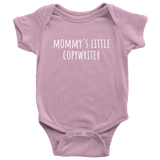 Copywriter Baby Shirt - Cute Baby One-piece - Mommy's Little Copywriter - Many Sizes and Colors Available - All Cotton