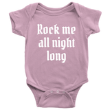 Funny Baby One-piece - Rock Music Baby Shirt - Bodysuit - Rock Me All Night Long - Baby Gift Idea - Many Colors and Sizes - All Cotton