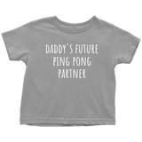 Cute Table Tennis Toddler Shirt - Ping Pong Toddler Tee - Daddy's Future Ping Pong Partner - Toddler Birthday Gift