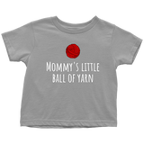 Cute Knitting Toddler Shirt - Knitter Toddler Tee - Mommy's Little Ball Of Yarn - Birthday Gift - Customization and Many Colors