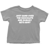 Funny Toddler Shirt - Chocolate Fan Toddler Tee - Craft Chocolate Maker - Hand Over The Chocolate - Birthday Gift
