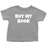 Funny Toddler Shirt - Cute Writer Toddler Tee - Poet Toddler Clothes - Buy My Book - Birthday Gift For Future Writer - Cotton - Many Colors