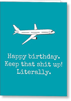 Aircraft Mechanic Birthday Card - Aircraft Mechanics Greeting Card - Keep That Shit Up - Greeting Card