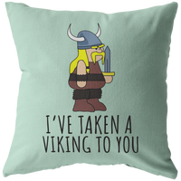 Cute Viking Throw Pillow - Romantic Boyfriend Or Girlfriend Gift - Valentine or Anniversary - Birthday Gift For Loved One - Taken A Viking