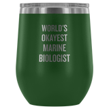 Marine Biologist Gift - Marine Biologist Wine Tumbler - World's Okayest Marine Biologist