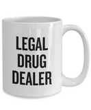 Funny Pharmacist Mug - Pharmacy Technician Gift - Pharmacy Present - Legal Drug Dealer