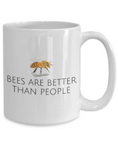 Beekeeper Gift - Apiarist Present Idea - Bees Are Better Than People - Beekeeping Mug