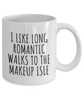 Makeup Artist Mug - Funny Makeup Gift Idea - Romantic Walk To The Makeup Isle - Makeup Hobbyist Present