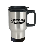 Funny Chemistry Travel Mug - Chemistry Teacher Gift Idea - Chemist Present - Sodium Funny