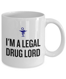 Funny Pharmacist Mug - Pharmacy Technician Gift - Pharmacy Present - I'm A Legal Drug Lord