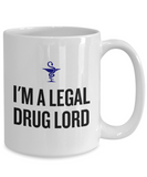 Funny Pharmacist Mug - Pharmacy Technician Gift - Pharmacy Present - I'm A Legal Drug Lord