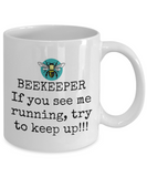 Beekeeper Gift - Apiarist Present Idea - If You See Me Running... - Beekeeping Mug