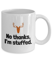 Funny Taxidermy Mug - Taxidermist Gift Idea - I'm Stuffed - Ceramic Coffee Mug