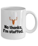 Funny Taxidermy Mug - Taxidermist Gift Idea - I'm Stuffed - Ceramic Coffee Mug