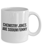 Funny Chemistry Mug - Chemistry Teacher Gift Idea - Chemist Present - Sodium Funny