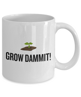 Funny Gardening Present, Garden Gift - Gardener Coffee Mug - Grow Dammit!