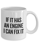 Present For A Mechanic - Grease Monkey Mug - If It Has An Engine I Can Fix It - Auto Repairman