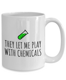 Funny Chemistry Mug - Chemistry Teacher Gift Idea - Chemist Present - They Let Me Play With Chemicals