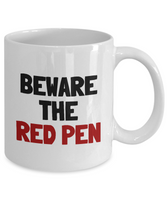 Funny Teacher Mug - Schoolteacher Gift Idea - Teaching Present - Beware The Red Pen - Funny Teacher Gift Idea