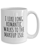 Makeup Artist Mug - Funny Makeup Gift Idea - Romantic Walk To The Makeup Isle - Makeup Hobbyist Present