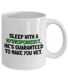 Funny Hydroponics Mug - Hydroponic Gardener Gift - Sleep With A Hydroponicist - Ceramic Mug