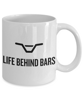 Bmx Rider Gift - Bicycle Coffee Mug - Freestyle Rider - Life Behind Bars