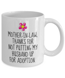 Funny Mother In Law Gift - Mother In Law Mug - Mother's Day Present Idea - Not Putting My Husband Up For Adoption