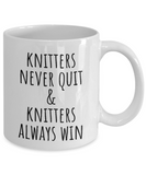 Knitting Present Idea - Knitters Never Quit - Funny Knitting Mug - Small And Large Sizes Available