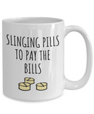 Funny Pharmacist Mug - Pharmacy Technician Gift - Pharmacy Present - Slinging Pills To Pay The Bills