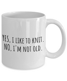 Knitting, Needlework Present Idea - Knitter Coffee Mug - Yes I Like To Knit - Small And Large Sizes Available