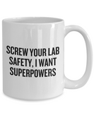 Funny Chemistry Mug - Chemistry Teacher Gift Idea - Chemist Present - Screw Your Lab Safety