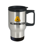 Beekeeper Gift - Beekeeping Travel Mug - All Hives Matter - Honey Bee Present