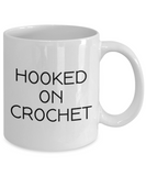 Crochet Gift Idea - Crocheter Coffee Mug - Hooked On Crochet - Small And Large Sizes Available