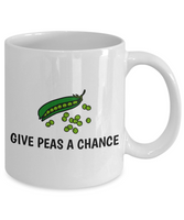 Give Peas A Chance - Funny Gift For Gardener, Vegetable Lover, Cook, Vegan - Gardening Mug