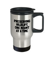 Funny Taxidermy Mug - Taxidermist Gift Idea - Preserving Wildlife - Travel Mug