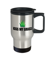 Gardening, Lawn Care Gift - Gardener Travel Mug - Kiss My Grass