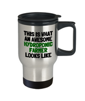 Funny Hydroponics Travel Mug - Hydroponic Gardener Gift - Awesome Hydroponic Farmer