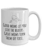 Funny Mom Mug - Mother Gift Idea - Mother's Day - Mother's Birthday - Lick The Beaters