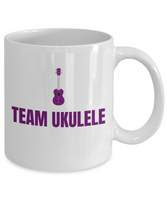 Present Idea For Ukulele Lover - Team Ukulele - Uke Player Coffee Mug