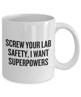 Funny Chemistry Mug - Chemistry Teacher Gift Idea - Chemist Present - Screw Your Lab Safety