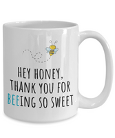Gift For Beekeeper - Present For Loved One - Boyfriend Or Girlfriend - Honey, Thank You For Beeing So Sweet - Cute Bee Mug