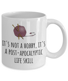 Knitting Gift Idea - Coffee Mug For Knitter - Handicraft, Needlework Present - Post-apocalyptic Life Skill