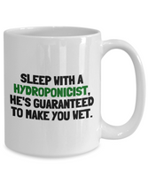 Funny Hydroponics Mug - Hydroponic Gardener Gift - Sleep With A Hydroponicist - Ceramic Mug