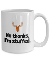 Funny Taxidermy Mug - Taxidermist Gift Idea - I'm Stuffed - Ceramic Coffee Mug