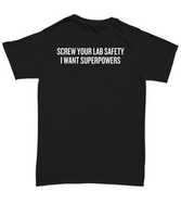 Funny Chemistry Shirt - Chemistry Teacher Gift Idea - Chemist Present - Screw Your Lab Safety
